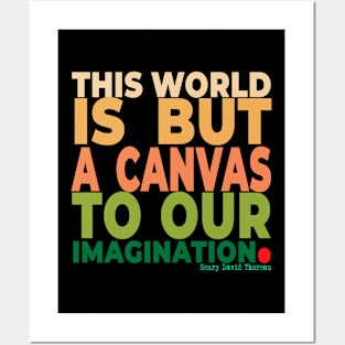 This world is but a canvas to our imagination. Posters and Art